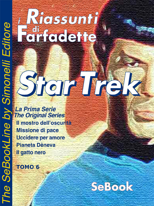 Title details for STAR TREK La Prima Serie di Gene Roddenberry - RIASSUNTO / Tomo 06 by Farfadette - Available